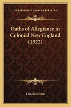 Oaths of Allegiance in Colonial New England (1922)