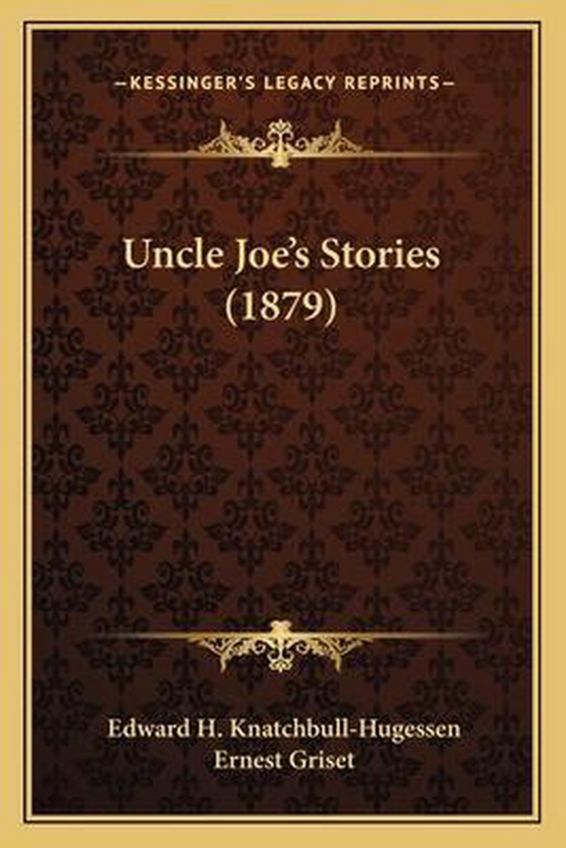 Uncle Joe's Stories (1879) van Edward Knatchbullhugessen