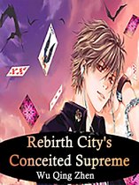 Volume 1 1 - Rebirth: City's Conceited Supreme