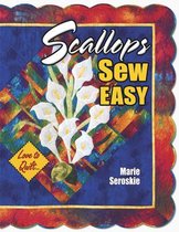 Scallops Sew Easy - Love to Quilt Series