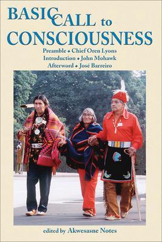 Basic Call to Consciousness, Akwesasne Notes 9781570671593 Boeken