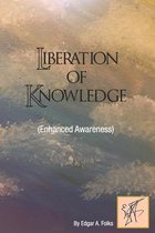Liberation of Knowledge (Enhanced Awareness)