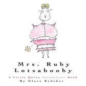 Mrs. Ruby Lotsabooby