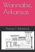 Wannabe, Arkansas