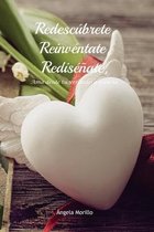 Redescubrete, Reinventate, Redisenate