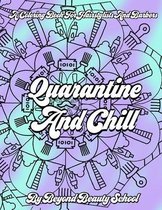 Quarantine And Chill