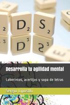 Desarrolla tu agilidad mental