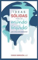 Ideas solidas para un mundo liquido