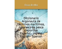 Diccionario Argonauta de términos marítimos, navales y de pesca deportiva