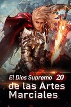 El Dios Supremo de las Artes Marciales 20