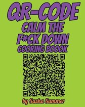 QR-CODE - Calm the F*ck Down - Coloring Book: Scan Here - The New Era Of Coloring Book Is Here