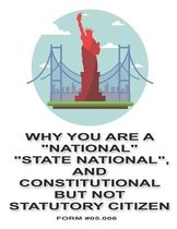 Why You Are a National, State National, and Constitutional But Not Statutory Citizen