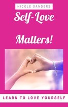 Let's Talk Self-love 1 - Self-love Matters!