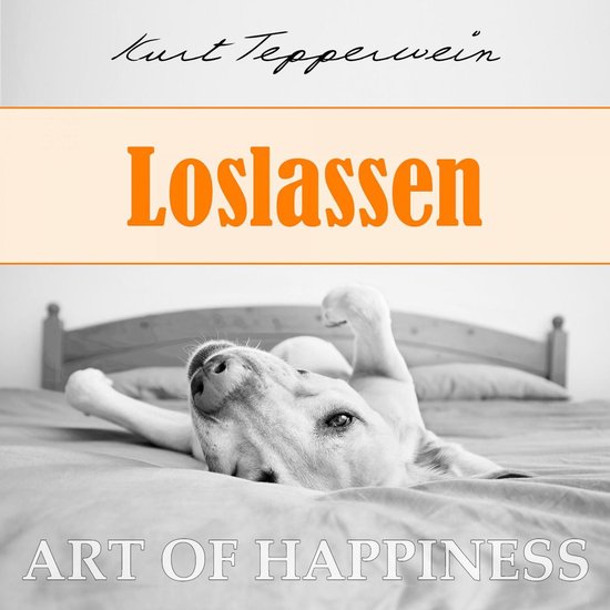 Art of Happiness: Loslassen - cover