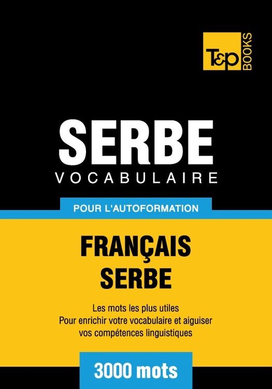 Vocabulaire français-serbe pour l'autoformation - 3000 mots - cover