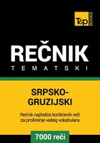Srpsko-Gruzijski tematski rečnik - 7000 korisnih reči
