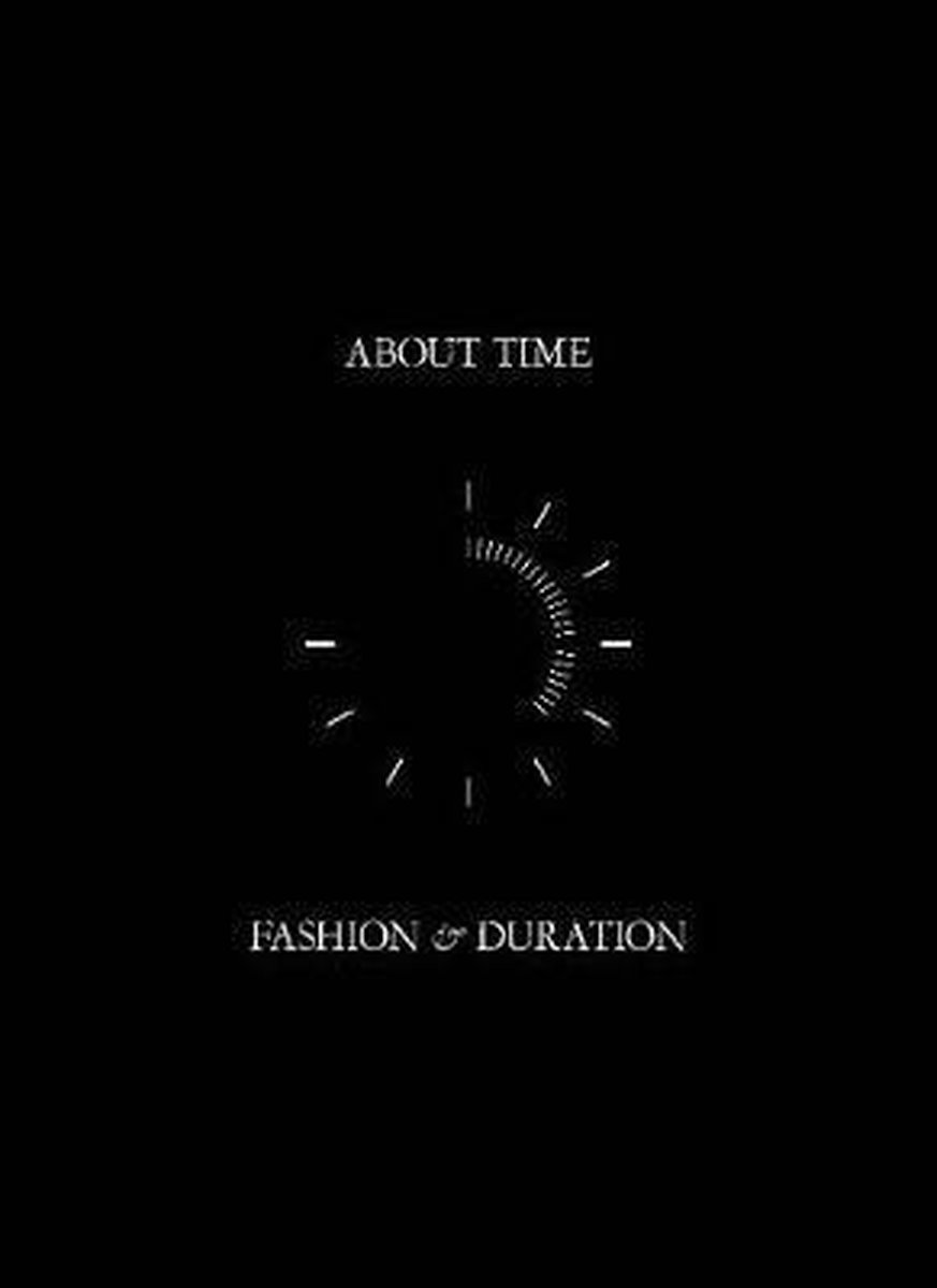 About Time Fashion & Duration - Andrew Bolton