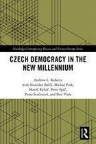 Routledge Contemporary Russia and Eastern Europe Series - Czech Democracy in the New Millennium