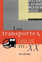 Historia económica de México - Los transportes, siglos XVI al XX