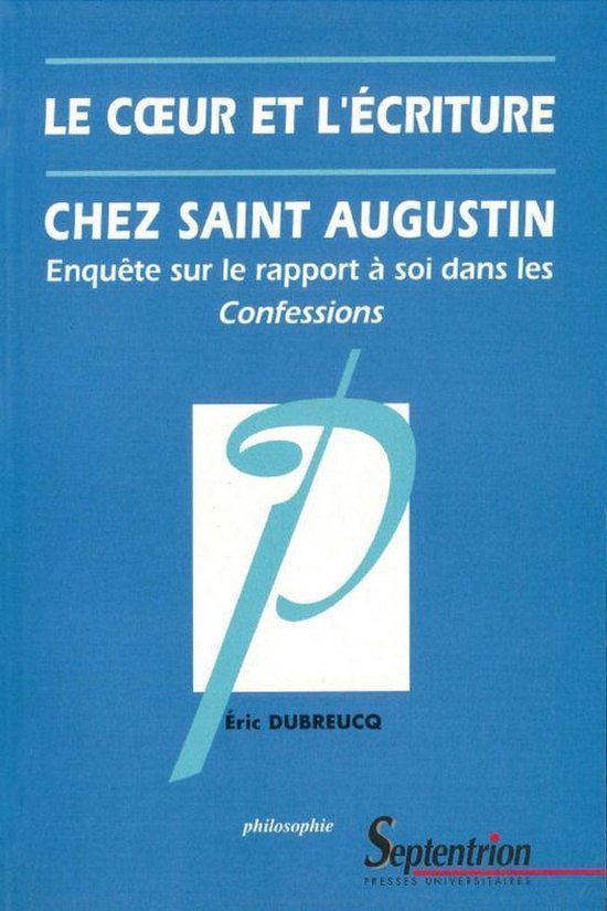Le coeur et l'écriture chez Saint-Augustin