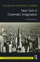 Routledge Research in Planning and Urban Design - New York in Cinematic Imagination