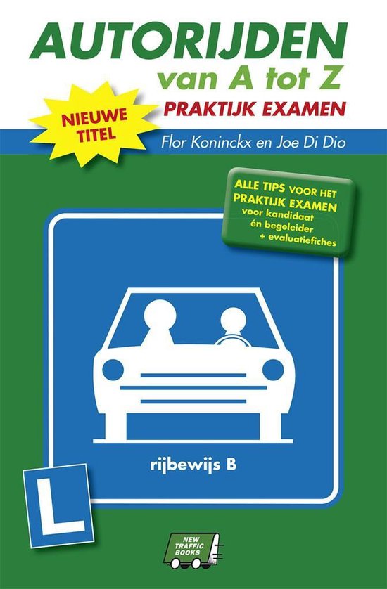 Boekomslag 'Autorijden van A tot Z Praktijk Examen', met een gele ster met 'Nieuwe Titel' en een blauw verkeersbord met een witte auto met twee personen.