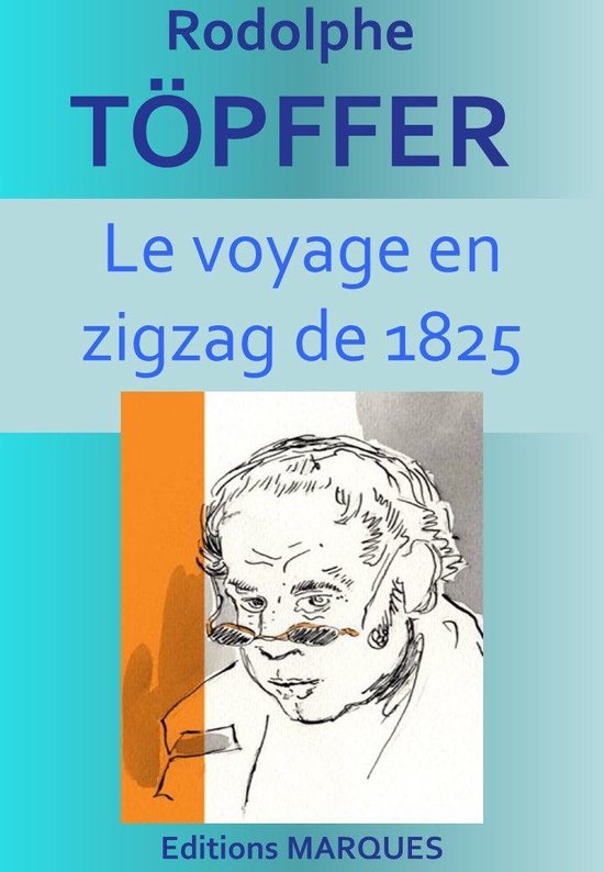 Le voyage en zigzag de 1825