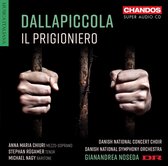 Danish National Symphony Orchestra, Gianandrea Noseda - Dallapiccola: Il Prigioniero (Super Audio CD)
