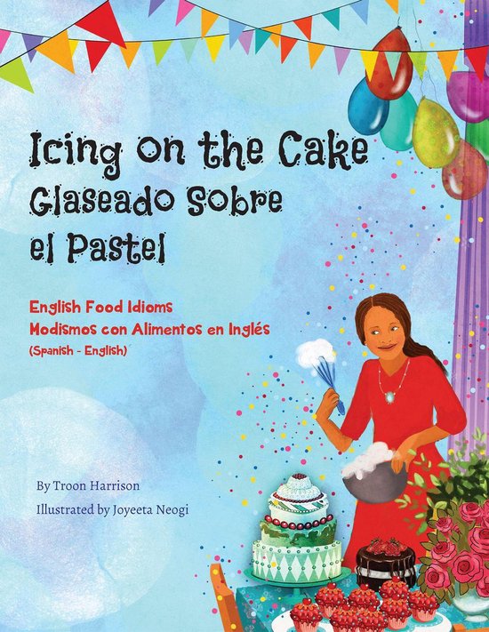 Language Lizard Bilingual Idioms Series Icing on the Cake English
