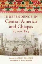 Independence in Central America and Chiapas, 1770-1823