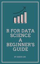 R For Data Science A Beginner's Guide