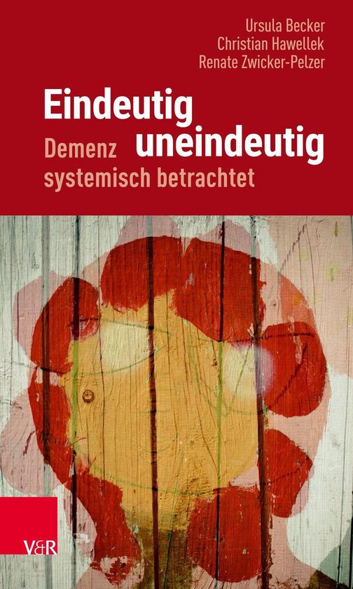 Eindeutig uneindeutig – Demenz systemisch betrachtet - cover