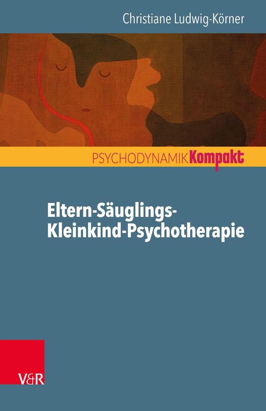 Psychodynamik kompakt - Eltern-Säuglings-Kleinkind-Psychoth ... - cover