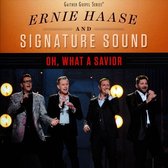 Ernie & Signature Haase - Oh, What A Savior