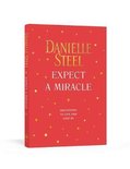 Expect a Miracle Quotations to Live and Love by