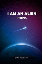 I am an alien