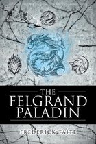 The Felgrand Paladin