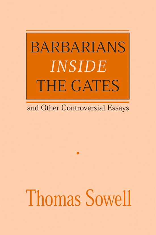 Barbarians inside the Gates and Other Controversial Essays - cover