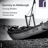 Chamber Domaine - Journey To Aldeburgh - Young Britte (CD)