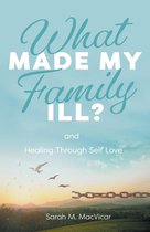 What Made My Family Ill?