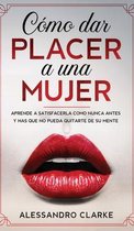 Como Dar Placer a una Mujer