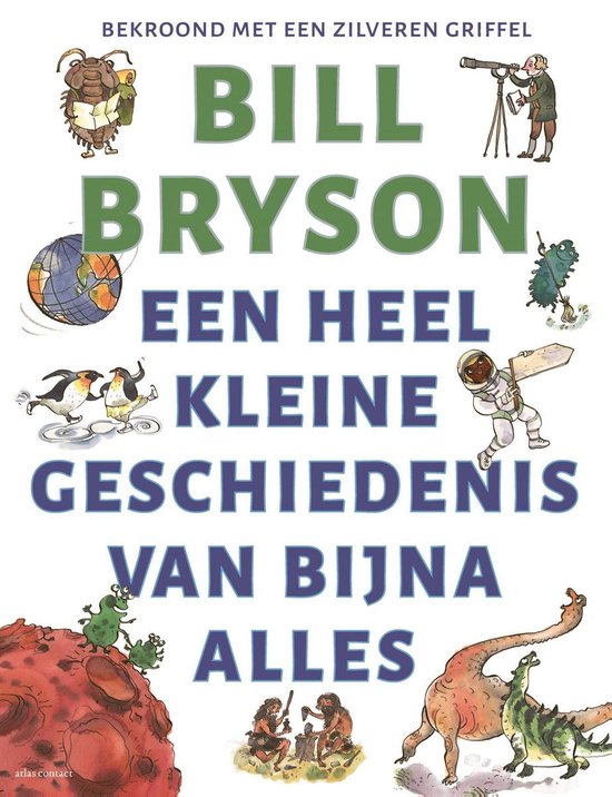 Boek cover Een heel kleine geschiedenis van bijna alles van Bill Bryson (Paperback)