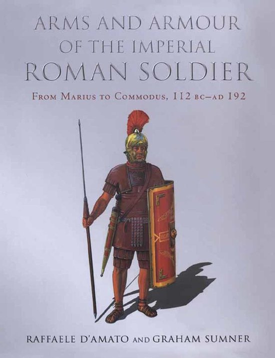 Arms and Armour of the Imperial Roman Soldier - cover