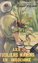 Les fusiliers marins en Indochine