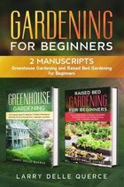 Gardening for Beginners: 2 Manuscripts
