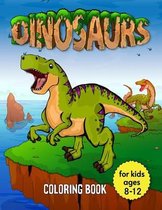 Dinosaurs Coloring Book for Kids Ages 8-12