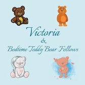 Victoria & Bedtime Teddy Bear Fellows