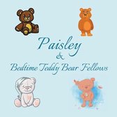 Paisley & Bedtime Teddy Bear Fellows