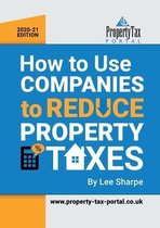 How To Use Companies To Reduce Property Taxes 2020-21