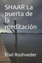 SHAAR La puerta de la meditacion